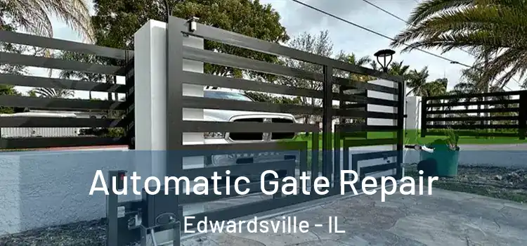 Automatic Gate Repair Edwardsville - IL