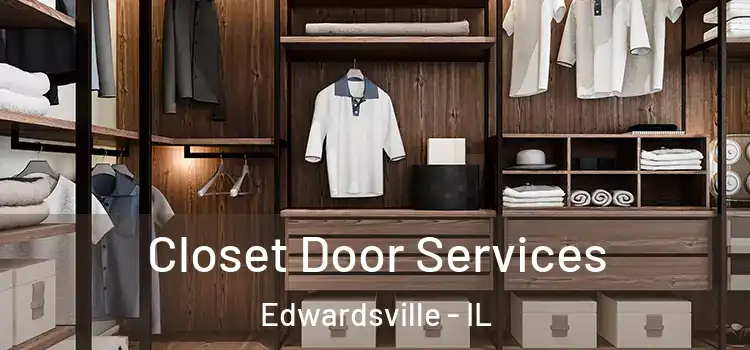 Closet Door Services Edwardsville - IL