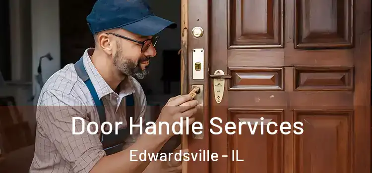 Door Handle Services Edwardsville - IL