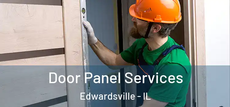 Door Panel Services Edwardsville - IL