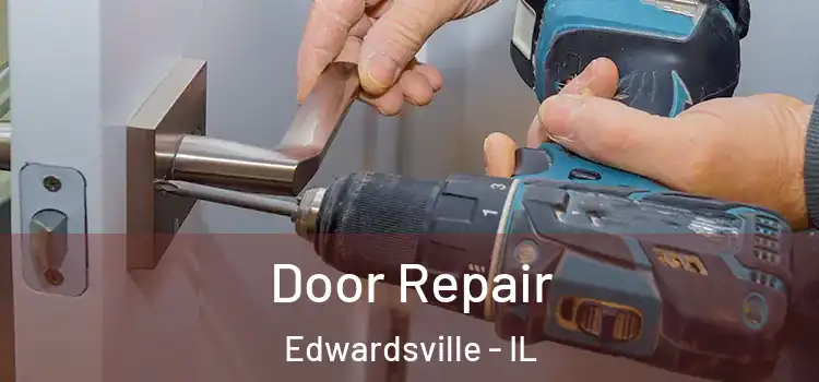 Door Repair Edwardsville - IL