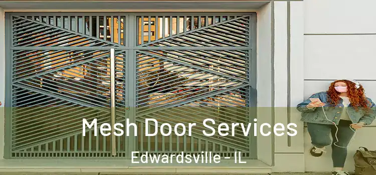 Mesh Door Services Edwardsville - IL