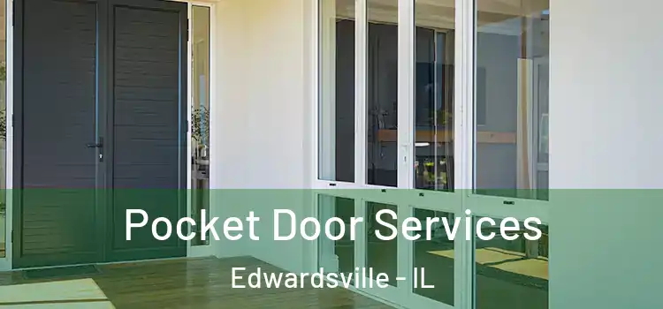 Pocket Door Services Edwardsville - IL