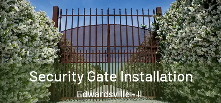 Security Gate Installation Edwardsville - IL