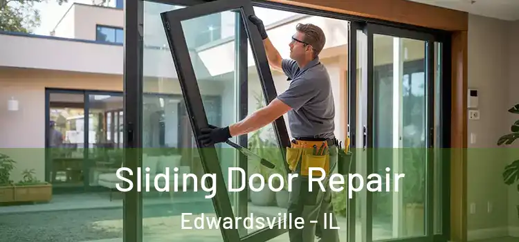 Sliding Door Repair Edwardsville - IL